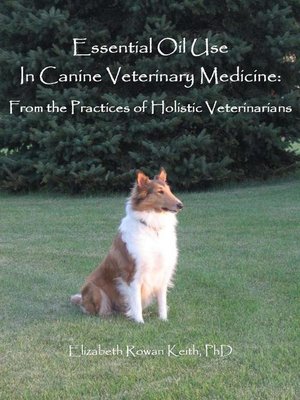 cover image of Essential Oil Use in Canine Veterinary Medicine